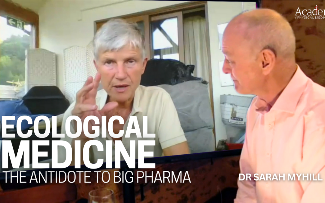 Ecological Medicine: The Antidote to Big Pharma