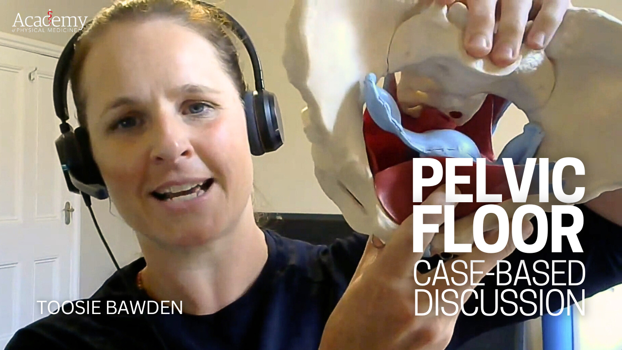 Case-Based Discussion – Pelvic Floor